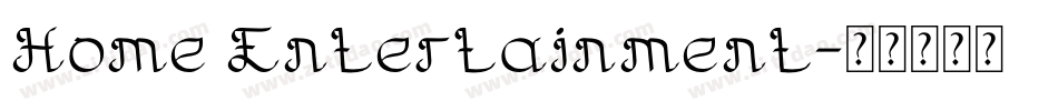 Home Entertainment字体转换